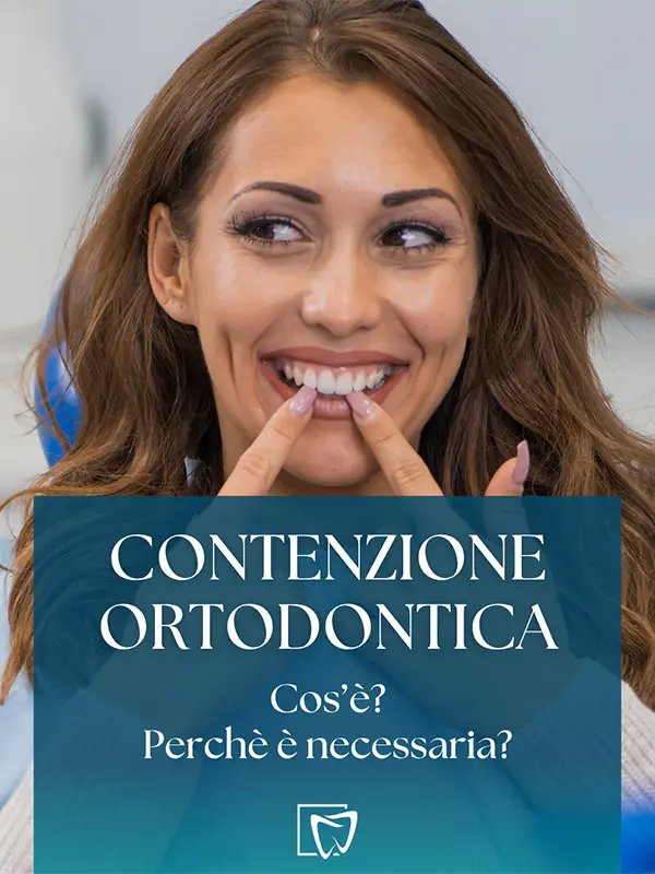 Contenzione Ortodontica